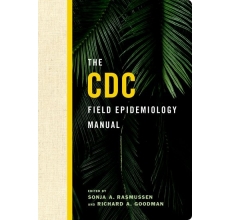 The CDC Field Epidemiology Manual